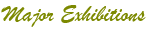 Major Exhibitions